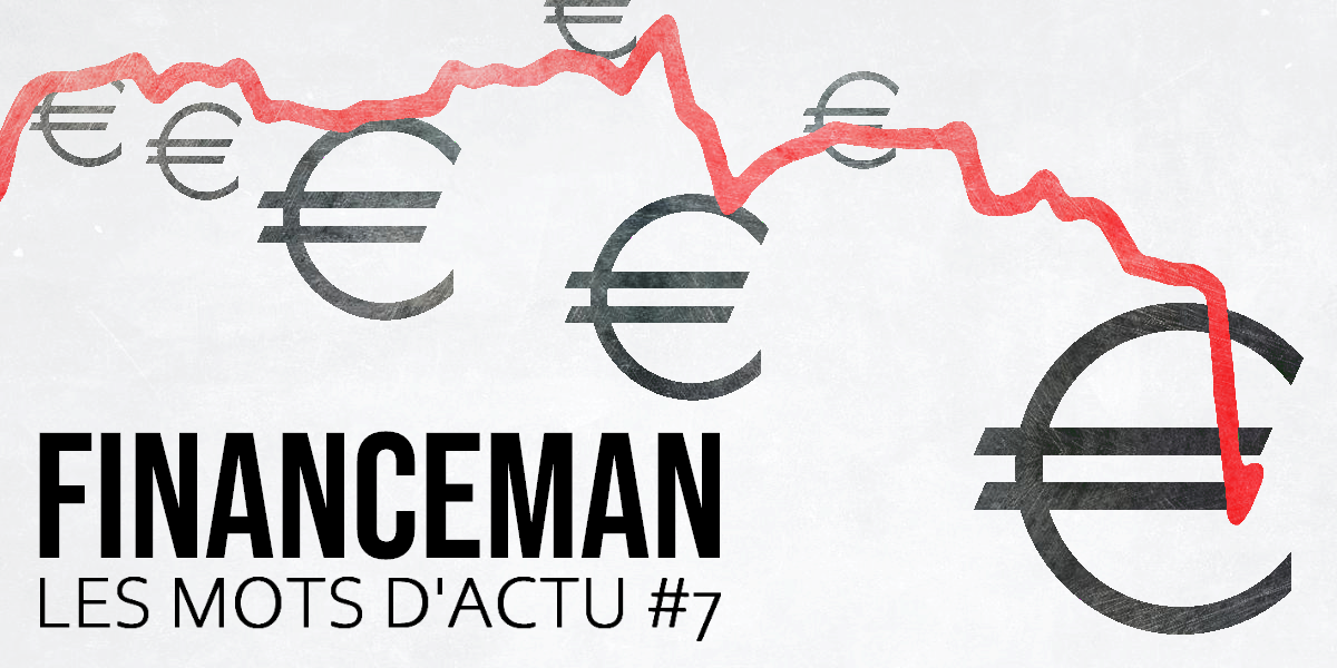 Image LES MOTS D'ACTU #7 : FINANCEMAN