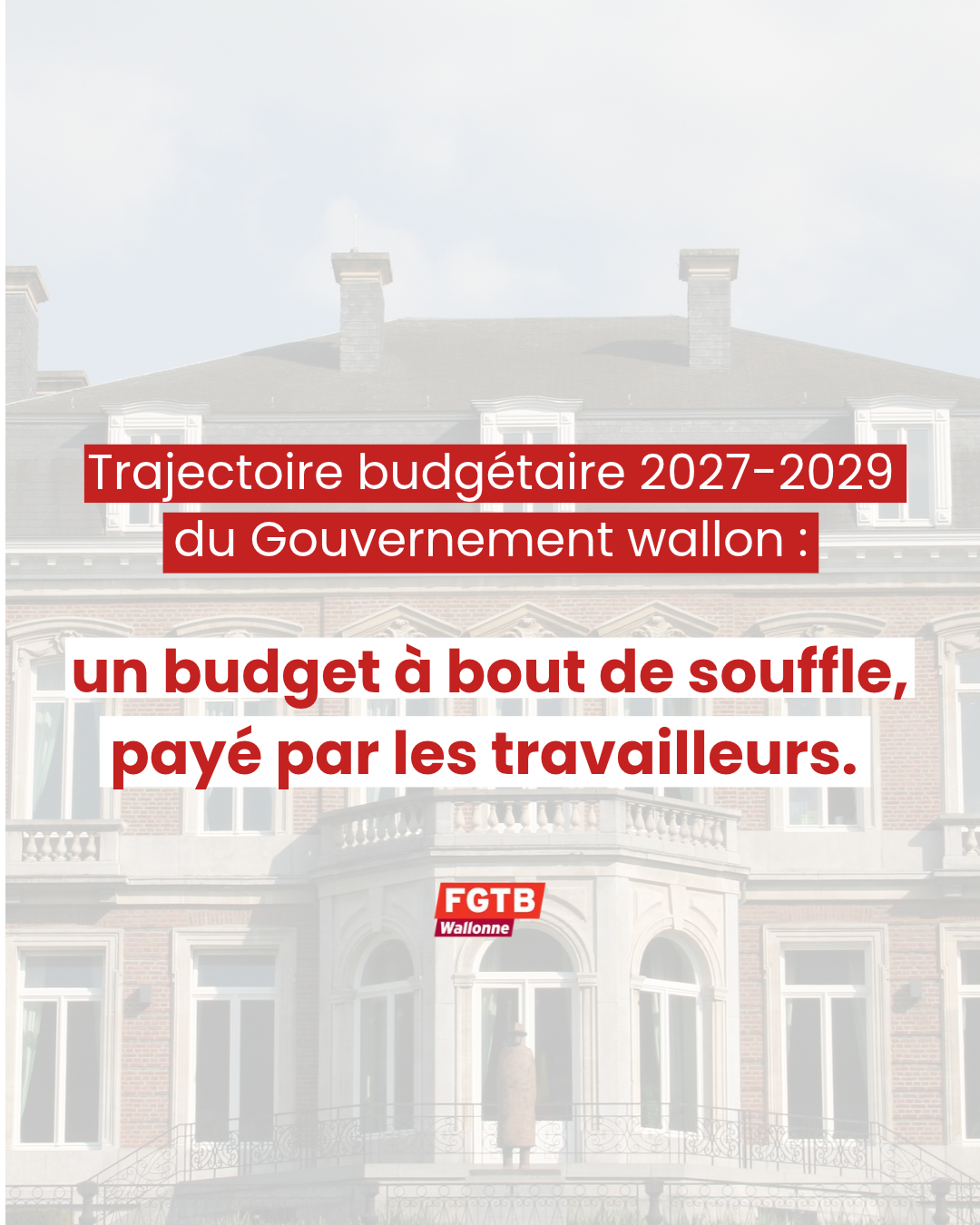 Image Trajectoire budgétaire 2027-2029 du Gouvernement wallon : un budget à bout de souffle, payé par les travailleurs. 